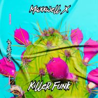 maxxwell x - killer Funk