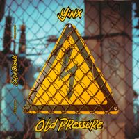 Yinx - Old Pressure