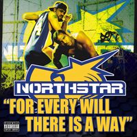 Northstar - For Every Will There Is a Way (Remaster) (Explicit)