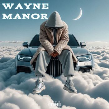 PK - Wayne Manor (Explicit)