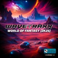 Wavetraxx - World of Fantasy (2K25)