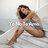 Felix Manuel - Yo No Te Amo (Explicit)
