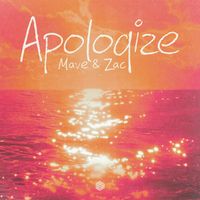 Mave & Zac - Apologize