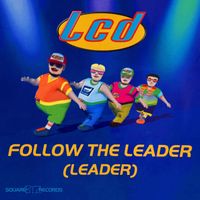LCD - Follow The Leader (Radio Mix)