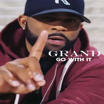 Grand - GO WITH IT (Explicit)