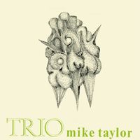 Mike Taylor - Trio (Remastered 2025)