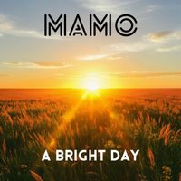 MaMo - A Bright Day