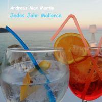 Andreas Max Martin - Jedes Jahr Mallorca