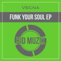 Vecna - Funk Your Soul EP