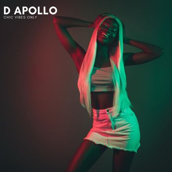 D Apollo - Chic Vibes Only