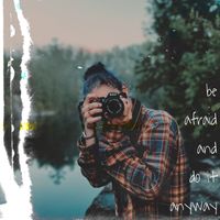 emma - be afraid and do it anyway