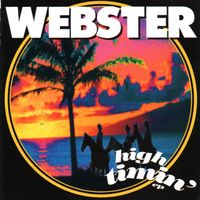 Webster - High Timin'