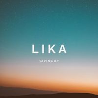 LIKA - Giving Up
