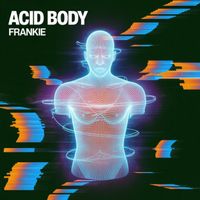 Frankie - Acid Body