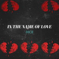 DICE - In the name of love (Extended)