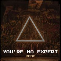 Redd - You're No Expert