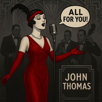 John Thomas - All for you (Explicit)
