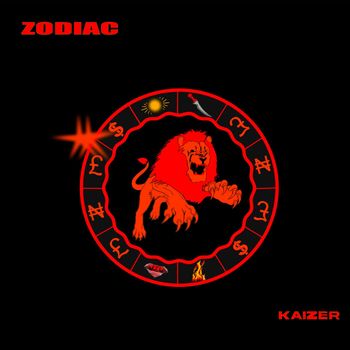 Kaizer - Zodiac (Explicit)