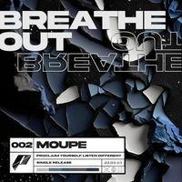 Moupe - Breathe Out