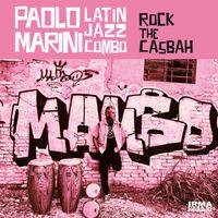 Paolo Marini Latin Jazz Combo - Rock The Casbah