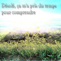 GAMA - Désolé, Ça M'a Pris Du Temps Pour Comprendre