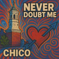 Chico - Never Doubt Me