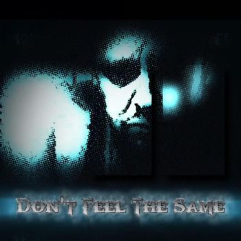 Psyk - Don't Feel The Same (Explicit)