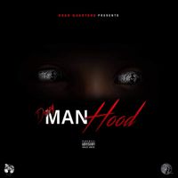 Deezy - Man Hood (Explicit)