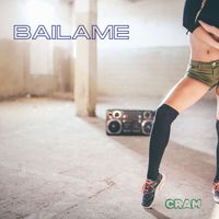 CRAM - Bailame