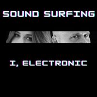 I, Electronic - Sound Surfing