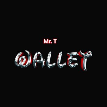 Mr. T - WALLET (Explicit)