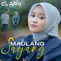 Clara - Maulang Sayang