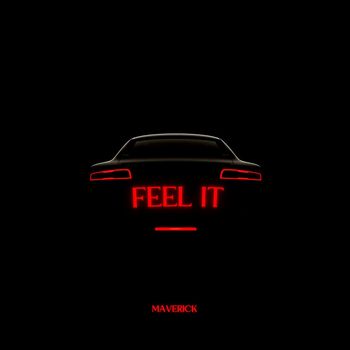 Maverick - Feel It