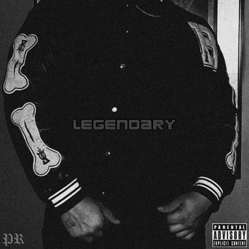 PR - LEGENDARY (Explicit)
