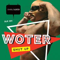 WoTeR - Shut Up