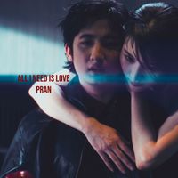 Pran - All I Need Is Love