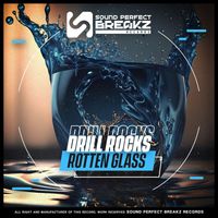 Drill Rocks - Rotten glass