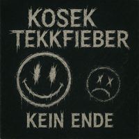 KoseK - Kein Ende (Tekk Remix [Explicit])