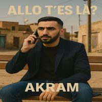 Akram - Allo t’es la