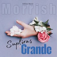 Morrish - Supliras En Grande