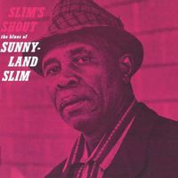 Sunnyland Slim - Slim's Shout (2021 Digitally Remastered)
