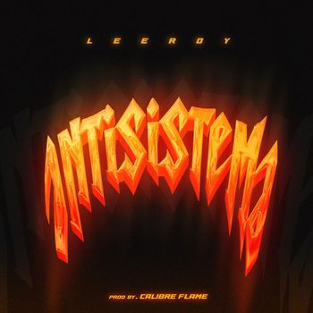 Leeroy - Antisistema (Explicit)