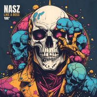 Nasz - Like A Boss