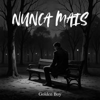 GOLDEN BOY - NUNCA MAIS (Explicit)