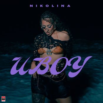 Nikolina - U Boy (Explicit)