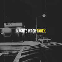 Tarek - Nächte Wach (Explicit)