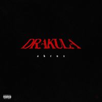 AKRUX - DRAKULA (Explicit)