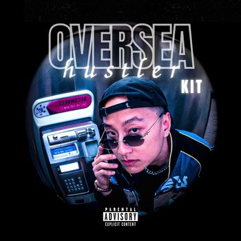 KIT - Oversea Hustler (Explicit)