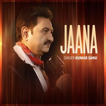 Kumar Sanu - Jaana