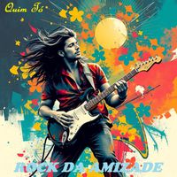 QUIM TÓ - ROCK DA AMIZADE